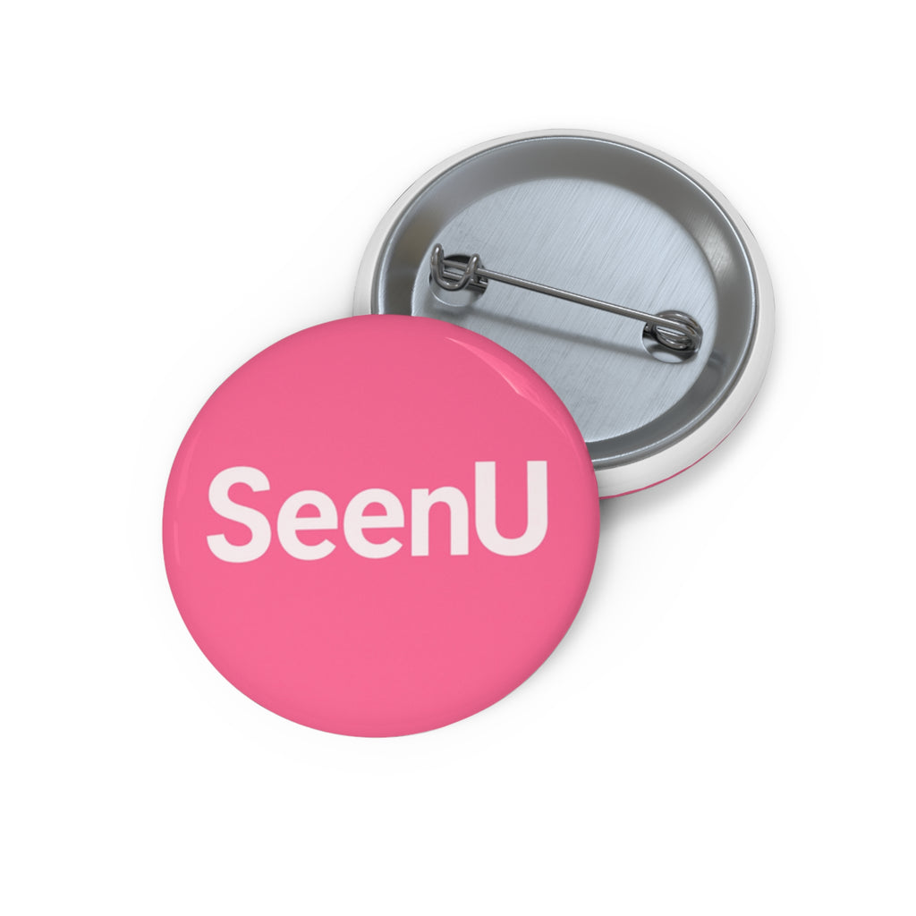 SeenU Pink Button Pin — Custom Round Pinback Badge