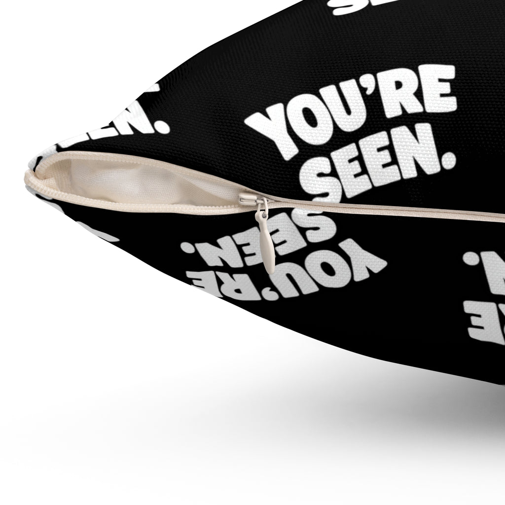 You're Seen Black Throw Pillow