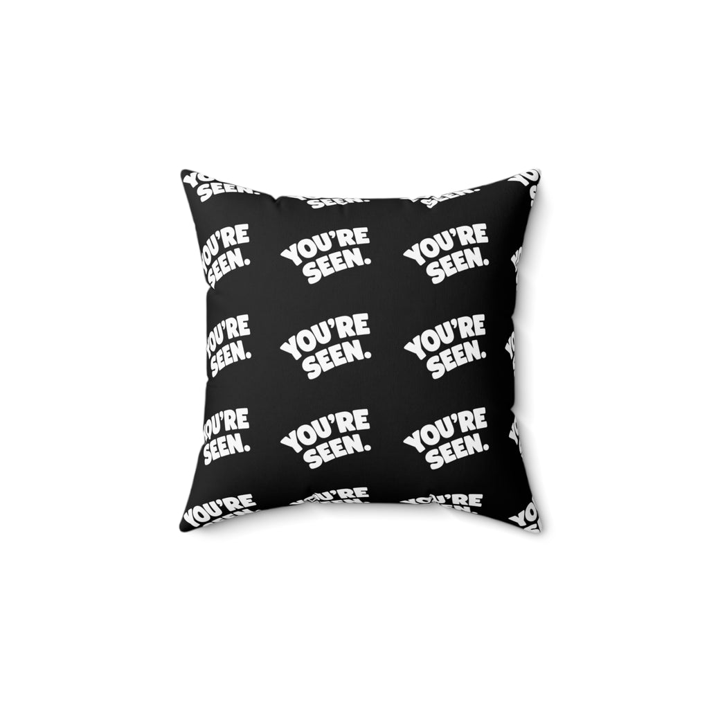 You're Seen Black Throw Pillow