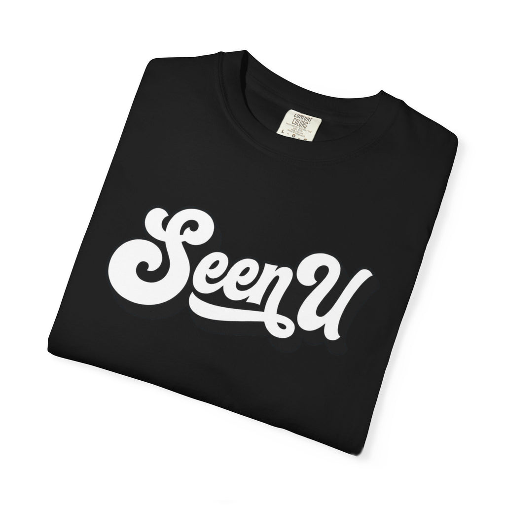 Seen U / You're Seen T-Shirt