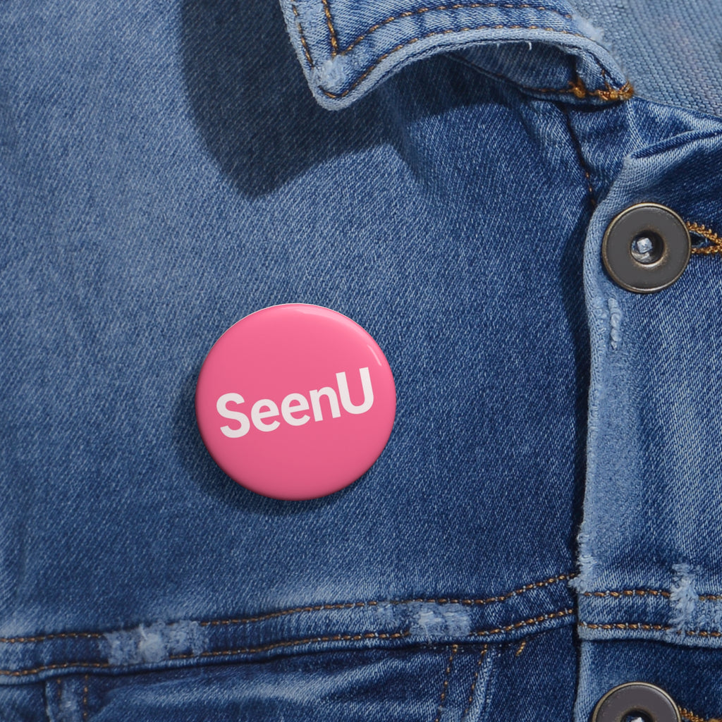 SeenU Pink Button Pin — Custom Round Pinback Badge