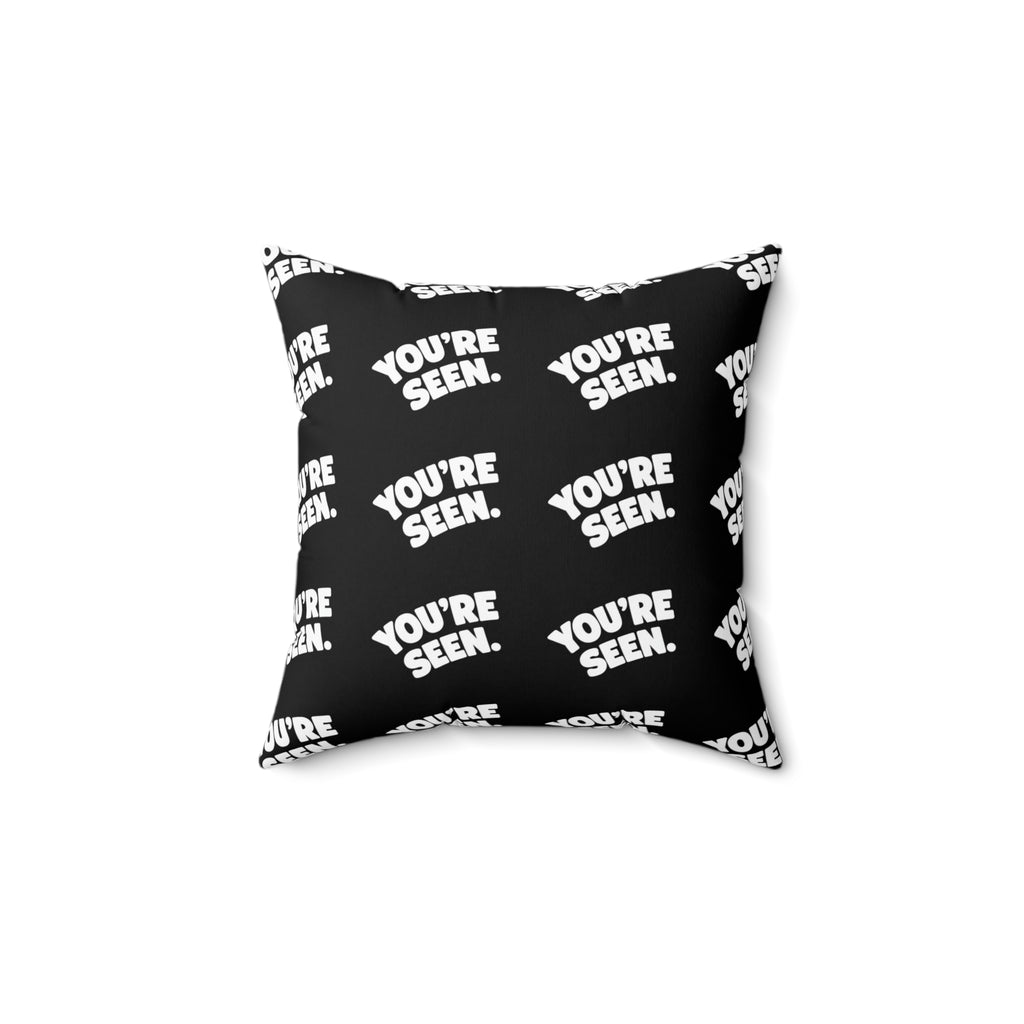 You're Seen Black Throw Pillow