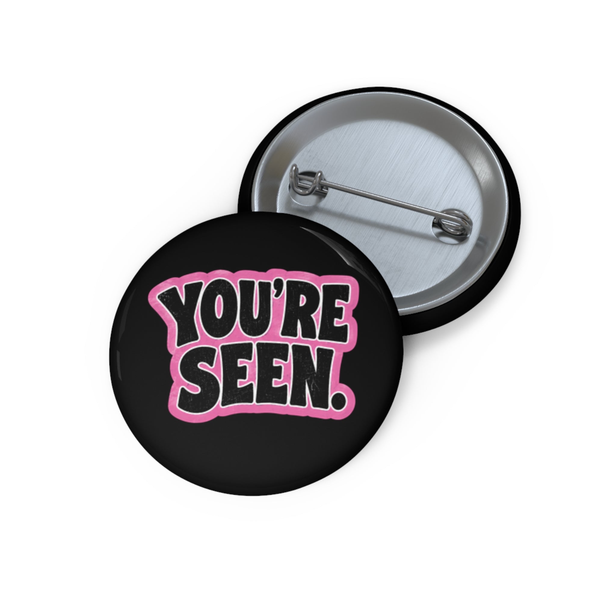 YOU'RE SEEN Pin Button | Retro Pink Typography Badge