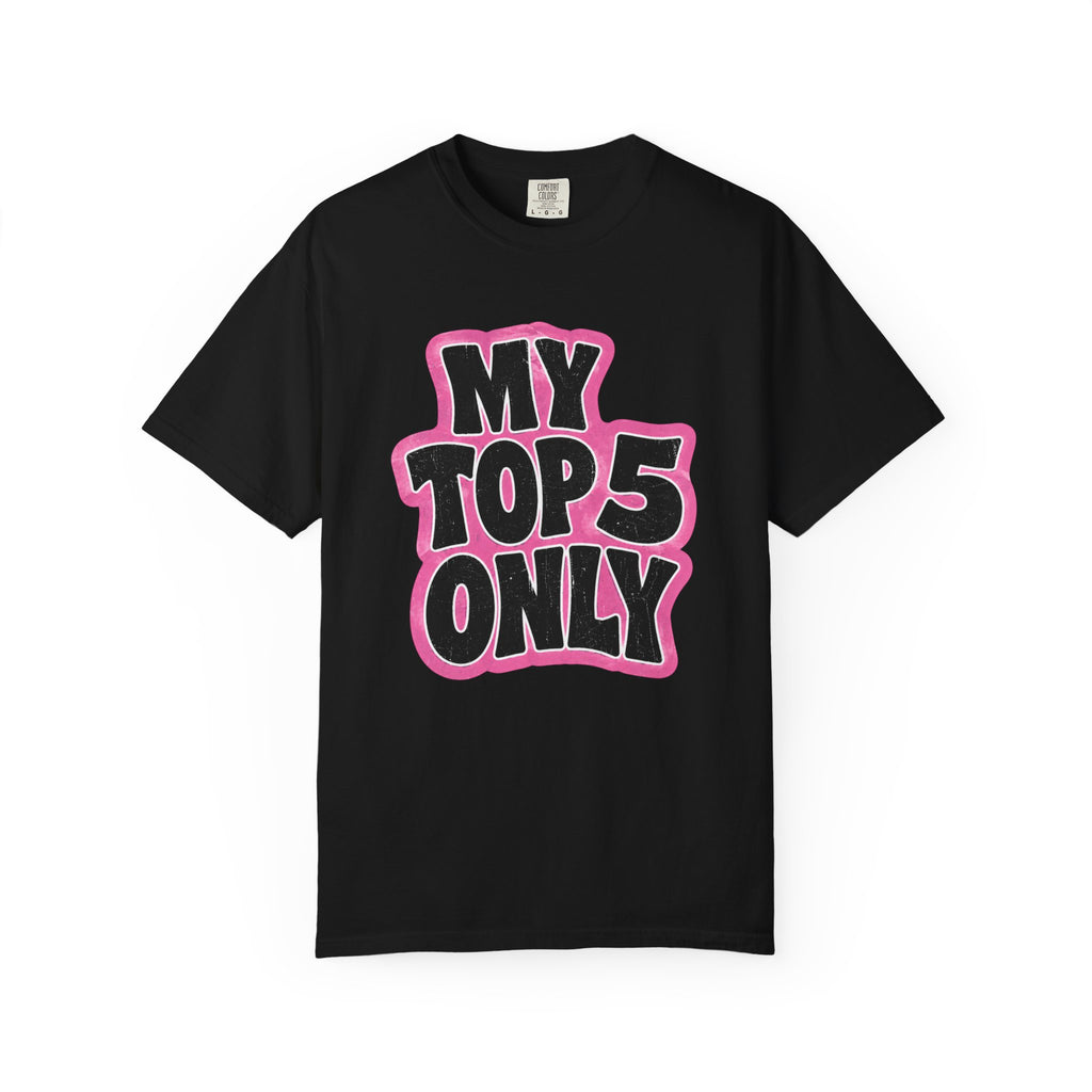 My Top 5 Only T-shirt | Bold Retro Lettering, Pink Outline