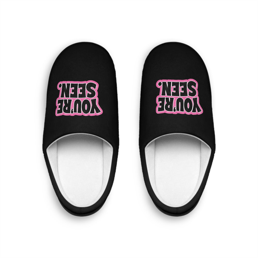 YOU'RE SEEN graphic Slippers | Black and Pink, Text Pattern Indoor Slippers
